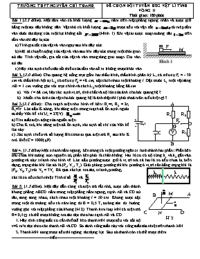 Đề thi chọn học sinh giỏi tỉnh Vật lí lớp 11 vòng 2 - Trường THPT Nguyễn Chí Thanh